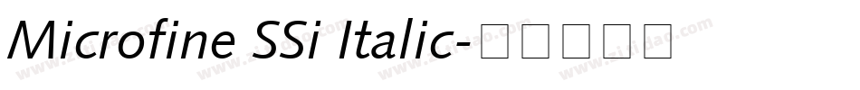Microfine SSi Italic字体转换